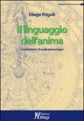 Il linguaggio dell'anima. Fondamenti di ecobiopsicologia