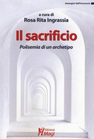 Il sacrificio. Polisemia di un archetipo