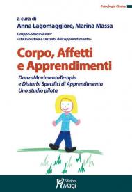 Corpo, affetti e apprendimenti. DanzaMovimentoTerapia e disturbi specifici di apprendimento. Uno studio pilota