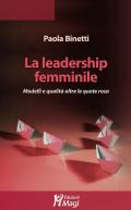 La leadership femminile. Modelli e qualità oltre le quote rosa