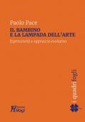 Il bambino e la lampada dell'arte. Espressività e approccio evolutivo