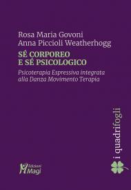 Sé corporeo e sé psicologico. Psicoterapia espressiva integrata alla danza movimento terapia