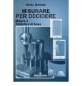 Misurare per decidere. Misure e statistica di base