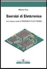 Esercizi di elettronica. Temi d'esame svolti di fondamenti di elettronica