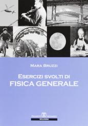 Esercizi svolti di fisica generale