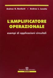 L'amplificatore operazionale. Esempi di applicazioni circuitali