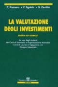 La valutazione degli investimenti. Teoria ed esercizi