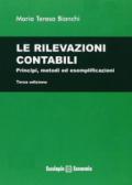 Le rilevazioni contabili. Principi, metodi ed esemplificazioni