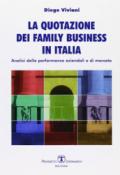 La quotazione dei family business in Italia. Analisi delle performance aziendali e di mercato