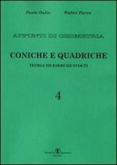 Appunti di geometria. Teoria ed esercizi svolti. 4.Coniche. Quadriche