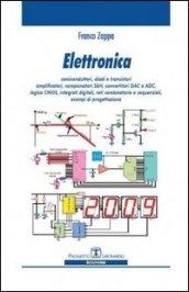Elettronica. Semiconduttori, diodi e transistori, amplificatori, convertitori DAC e ADC