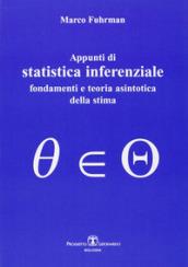 Appunti di statistica inferenziale. Fondamenti e teoria asintotica della stima