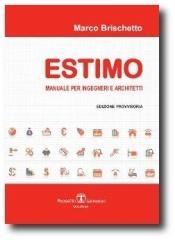 Estimo. Manuale per ingegneri e architetti