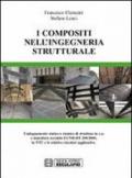 I composti nell'ingegneria strutturale. L'adeguamento statico e sismico di strutture in c.a. e muratura secondo il CNR-DT 200/2004...