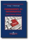 Fondamenti di informatica. Temi d'esame risolti