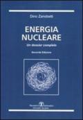 Energia nucleare. Un dossier completo