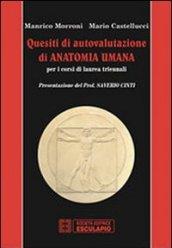 Quesiti di autovalutazione di anatomia umana. Per i corsi di laurea triennali