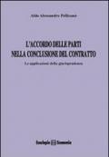 L'accordo delle parti nella conclusione del contratto. Le applicazioni della giurisprudenza