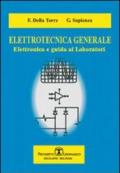 Elettrotecnica generale. Elettronica e guida ai laboratori