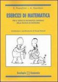 Esercizi di matematica. Per il corso di matematica generale della facoltà di economia