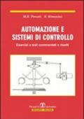 Automazione e sistemi di controllo. Esercizi e test commentati e risolti