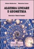 Algebra lineare e geometria. Esercizi e temi d'esame