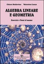 Algebra lineare e geometria. Esercizi e temi d'esame