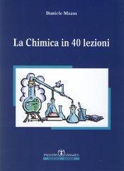 La chimica in 40 lezioni