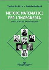 Metodi matematici per l'ingegneria. Cenni di teoria e testi d'esame