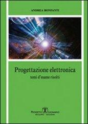 Progettazione elettronica. Temi d'esame risolti