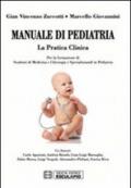 Manuale di pediatria. La pratica clinica: per la formazione di studenti di medicina e chirurgia e specializzandi in pediatria