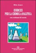 Esercizi per la chimica analitica. Con richiami di teoria