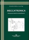 Meccatronica. Azionamenti elettrici ed oleodinamici