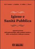 Igiene e sanità pubblica. Appunti sui temi dell'epidemiologia, delle malattie infettive, delle vaccinazioni e della prevenzione