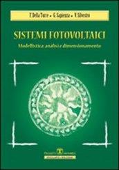 Sistemi fotovoltaici. Modellistica, analisi, dimensionamento