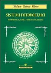 Sistemi fotovoltaici. Modellistica, analisi, dimensionamento