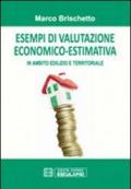 Esempi di valutazione economico-estimativa in ambito edilizio e territoriale