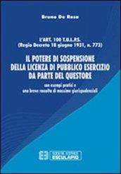 Il potere di sospensione della licenza di pubblico esercizio da parte del questore. Con esempi pratici e una breve raccolta di massime giurisprudenziali