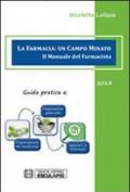 La farmacia. Un campo minato. Il manuale del farmacista. Guida pratica