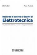 Raccolta di esercizi d'esame di elettrotecnica. Per gli studenti del corso di laurea in ingegneria energetica