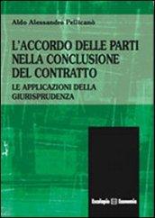 L'accordo delle parti nella conclusione del contratto. Le applicazioni della giurisprudenza. 1.