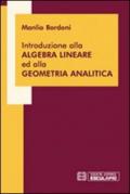 Introduzione all'algebra lineare ed alla geometria analitica