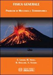 Fisica generale. Problemi di meccanica e termodinamica