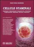 Cellule staminali. Embrionali, mesenchimali, emopoietiche, intestinali, cardiovascolari, muscolari, nervose e placentari