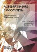 Algebra lineare geometria. Quiz ed esercizi commentati e risolti