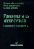 Fondamenti di informatica. Linguaggio di riferimento C