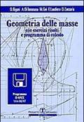 Geometria delle masse. Con esercizi risolti e programma di calcolo