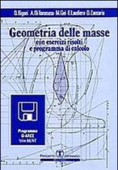 Geometria delle masse. Con esercizi risolti e programma di calcolo