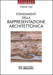 Fondamenti della rappresentazione architettonica