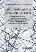 Esercizi e complementi di scienza delle costruzioni. Matrici cinematiche, strutture isostatiche, equazioni della linea elastica, strutture iperstatiche.